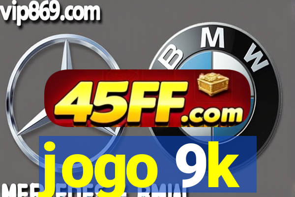 jogo 9k